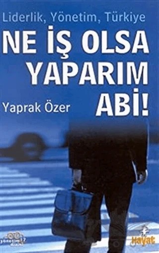 Liderlik, Yönetim, Türkiye – Yaprak Özer – Hayat Yayınları kitap kapağı