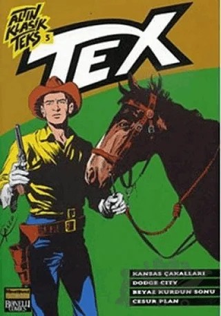 Altın Klasik Tex Sayı: 5 Kansas Çakalları / Dodge City / Beyaz Kurdun Sonu / Cesur Plan – G. L. Bonelli – Oğlak Yayıncılık kitap kapağı