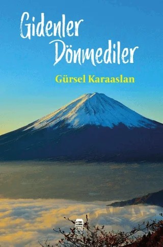 Gidenler Dönmediler – Gürsel Karaaslan – Ceren Kitap kitap kapağı