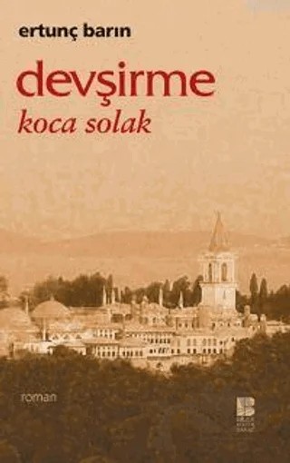 Devşirme Koca Solak – Ertunç Barın – Bilge Kültür Sanat kitap kapağı