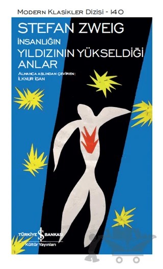 İnsanlığın Yıldızının Yükseldiği Anlar (Şömizli) – Stefan Zweıg – İş Bankası Kültür Yayınları kitap kapağı