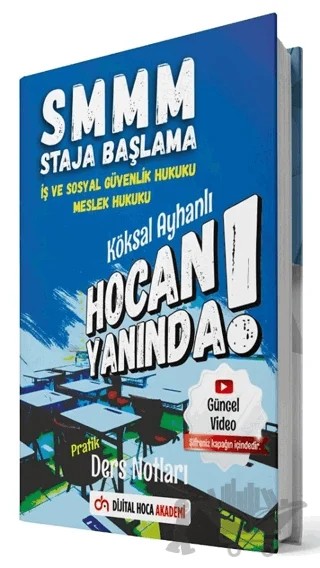 SMMM İş ve Sosyal Güvenlik Hukuku - Meslek Hukuku Pratik Ders Notları – Köksal Ayhanlı – Dijital Hoca kitap kapağı