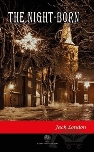 The Night - Born – Jack London – Platanus Publishing kitap kapağı