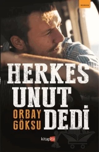 Herkes Unut Dedi – Orbay Göksu – Kitapita kitap kapağı