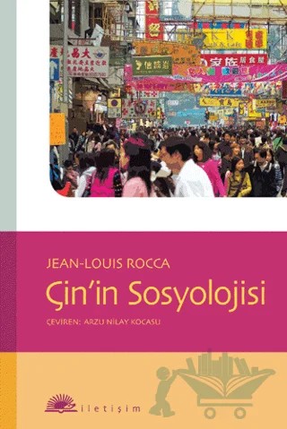 Çin’in Sosyolojisi – Jean-Louis Rocca – İletişim Yayınevi kitap kapağı