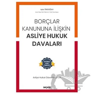 Borçlar Kanununa İlişkin Asliye Hukuk Davaları Cilt 2 – Aydın Tekdoğan – Seçkin Yayıncılık kitap kapağı