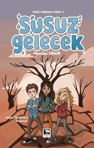 Susuz Gelecek – Alpaslan Demir – Çınaraltı Yayınları kitap kapağı