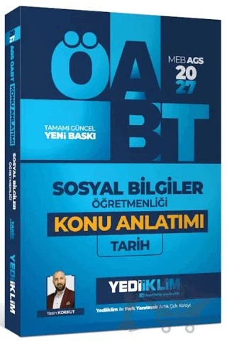 2027 MEB AGS ÖABT Sosyal Bilgiler Öğretmenliği Tarih Konu Anlatımı – Yasin Korkut – Yediiklim Yayınları kitap kapağı