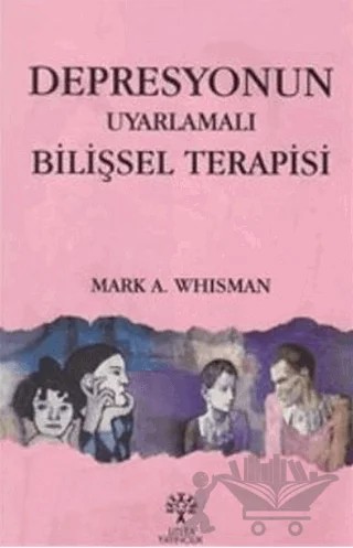 Depresyonun Uyarlamalı Bilişsel Terapisi – Mark A. Whisman – Litera Yayıncılık kitap kapağı