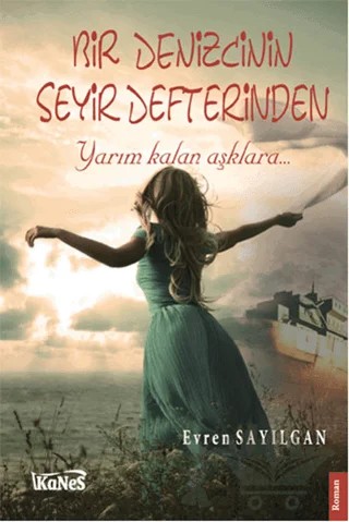 Bir Denizcinin Seyir Defterinden – Evren Sayılgan – Kanes Yayınları kitap kapağı