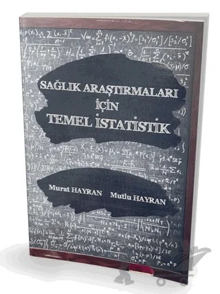 Sağlık Araştırmaları için Temel İstatistik – Murat Hayran, Mutlu Hayran – Pelikan Tıp Teknik Yayıncılık kitap kapağı