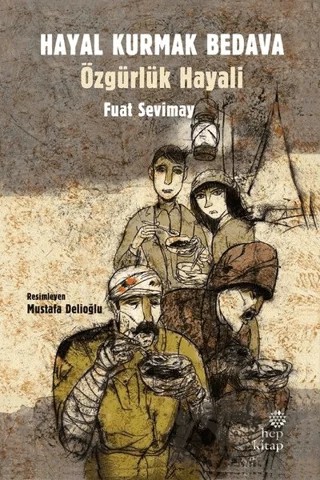Hayal Kurmak Bedava – Fuat Sevimay – Hep Kitap kitap kapağı