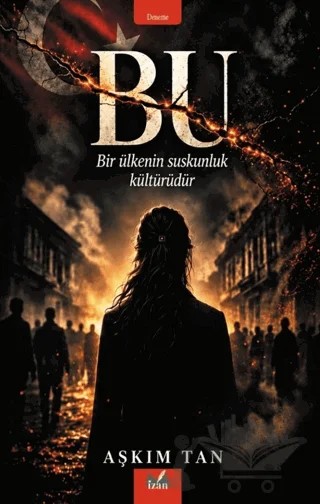 Bu Bir Ülkenin Suskunluk Kültürüdür – Aşkım Tam – İzan Yayıncılık kitap kapağı