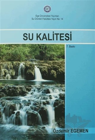 Su Kalitesi – Özdemir Egemen – Ege Üniversitesi Yayınları kitap kapağı