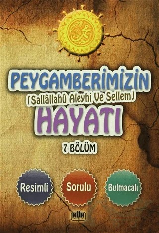 Peygamberimizin Hayatı 7 Bölüm – Nur Uğurlu – Nuh Yayıncılık kitap kapağı