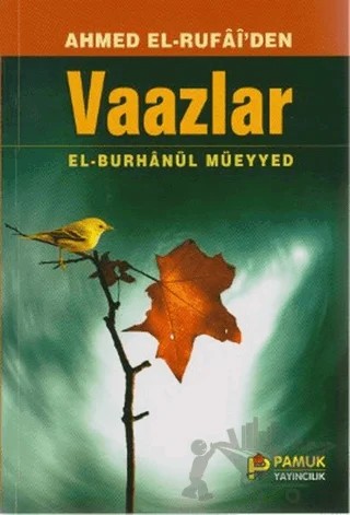 Ahmed El-Rufaı’den Vaazlar (Tasavvuf-003/P16) – El-Burhanül Müeyyed – Pamuk Yayıncılık kitap kapağı