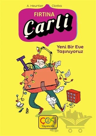 Fırtına Çarli - Yeni Bir Eve Taşınıyoruz – A. Heurtier – Çoki Yayınları kitap kapağı