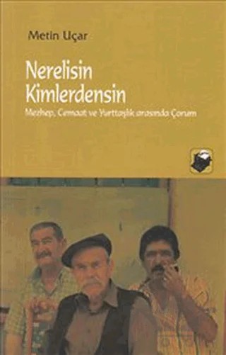 Nerelisin Kimlerdensin – Metin Uçar – Dipnot Yayınları kitap kapağı