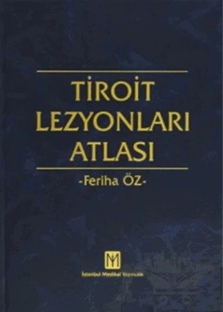 Tiroit Lezyonları Atlası – Feriha Öz – İstanbul Tıp Kitabevi kitap kapağı
