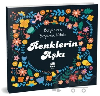 Renklerin Aşkı - Büyüklere Boyama Kitabı – Kolektif – Ema Kitap kitap kapağı