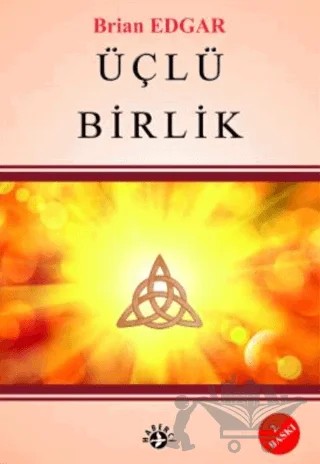 Üçlü Birlik – Brian Edgar – Haberci Basın Yayın kitap kapağı