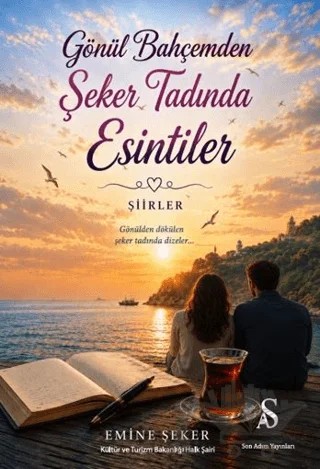 Gönül Bahçemden Şeker Tadında Esintiler – Emine Şeker – Son Adım Yayınları kitap kapağı