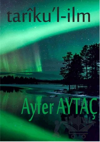 Tariku’l-İlm – Ayfer Aytaç – Zinde Yayıncılık kitap kapağı