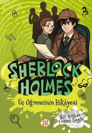 Sherlock Holmes - Üç Öğrencinin Hikayesi – Sir Arthur Conan Doyle – Dokuz Çocuk kitap kapağı