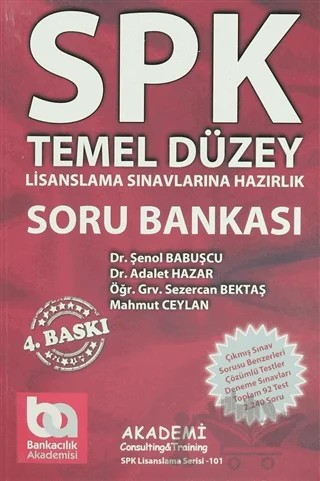 SPK Temel Düzey (Lisanslama Sınavlarına Hazırlık) Soru Bankası – Adalet Hazar, Mahmut Ceylan, Sezercan Bektaş, Şenol Babuşçu – Akademi Consulting Training kitap kapağı