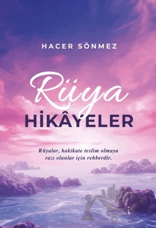 Rüya Hikâyeler – Hacer Sönmez – İkinci Adam Yayınları kitap kapağı