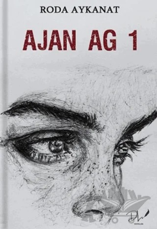 Ajan Ag 1 – Roda Aykanat – Dls Yayınları kitap kapağı