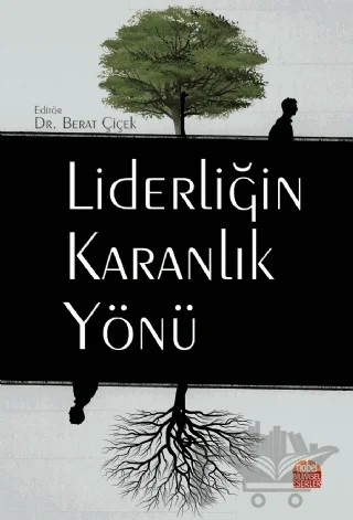 Liderliğin Karanlık Yönü – Berat Çiçek – Nobel Bilimsel Eserler kitap kapağı