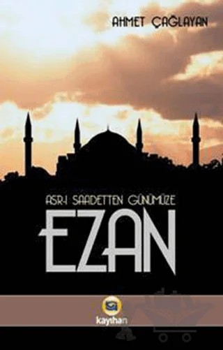 Ezan – Ahmet Çağlayan – Kayıhan Yayınları kitap kapağı