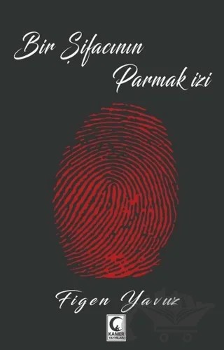 Bir Şifanın Parmak İzi – Figen Yavuz – Kamer Yayınları kitap kapağı