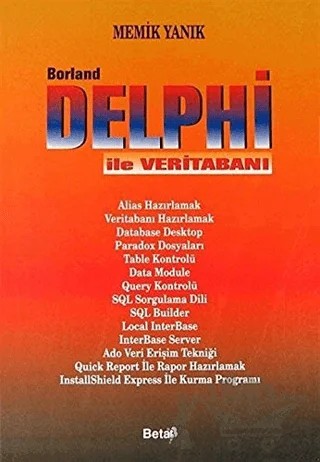 Borland Delphi ile Veritabanı – Memik Yanık – Beta Yayınevi kitap kapağı
