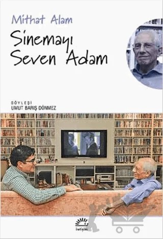 Sinemayı Seven Adam – Mithat Alam – İletişim Yayınevi kitap kapağı