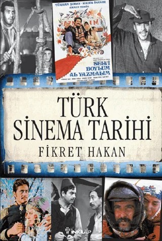 Türk Sinema Tarihi – Fikret Hakan – İnkılap Kitabevi kitap kapağı