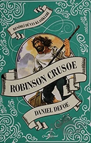 Robinson Crusoe - Resimli Dünya Klasikleri – Daniel Defoe – Çocuk Gezegeni kitap kapağı
