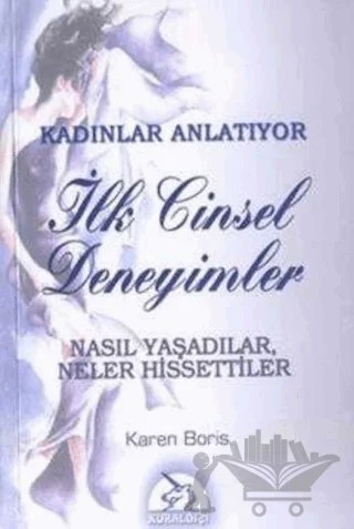 İlk Cinsel Deneyimler – Karen Boris – Kuraldışı Yayınevi kitap kapağı