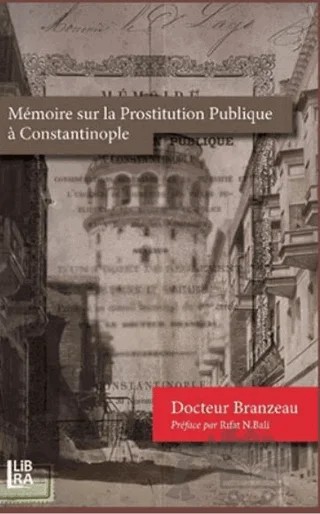 Memoire Sur La Prostitution Publique a Constantinople – Docteur Branzeau – Libra Yayınları kitap kapağı