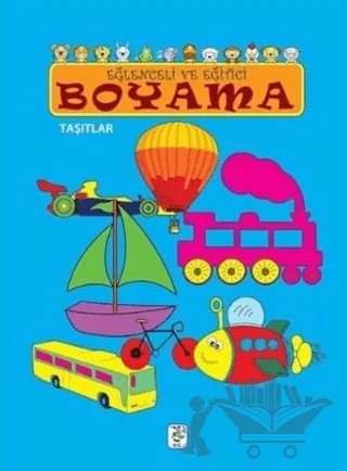 Eğlenceli ve Eğitici Boyama - Taşıtlar – Kolektif – Sis Yayıncılık kitap kapağı