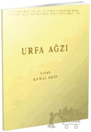 Urfa Ağzı – Kemal Edip – Türk Dil Kurumu Yayınları kitap kapağı