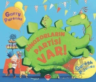 Dinozorların Partisi Var! – Gareth P. Jones, Garry Parsons – Mikado Yayınları kitap kapağı