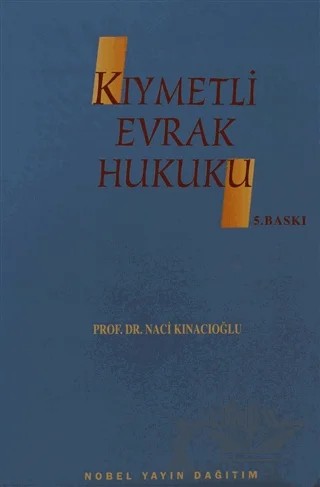 Kıymetli Evrak Hukuku – Naci Kınacıoğlu – Nobel Akademik Yayıncılık kitap kapağı