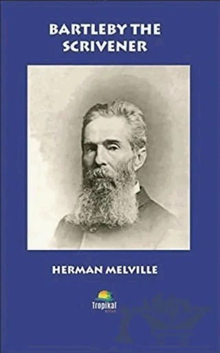 Bartleby The Scrivener – Herman Melvılle – Tropikal Kitap kitap kapağı