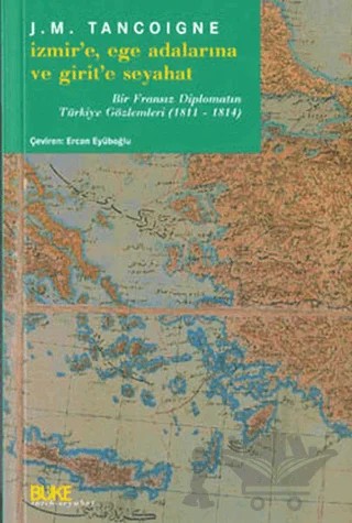 İzmir'e Ege Adalarına ve Girit'e Seyahat – J. M. Tancoigne – Büke Yayınları kitap kapağı