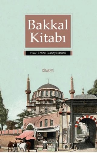 Bakkal Kitabı – Emine Gürsoy Naskalı – Kitabevi Yayınları kitap kapağı