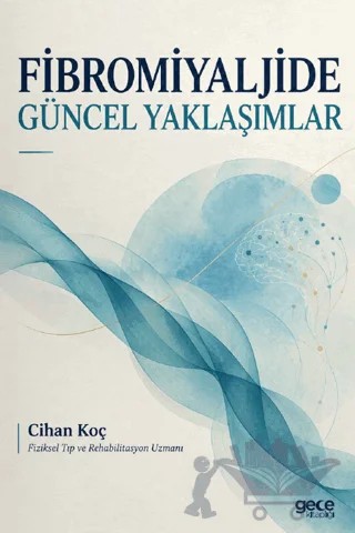Fibromiyaljide Güncel Yaklaşımlar – Cihan Koç – Gece Kitaplığı kitap kapağı