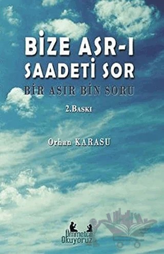 Bize Asr-ı Saadeti Sor – Orhan Karasu – 40’lar Kulübü Yayınevi kitap kapağı