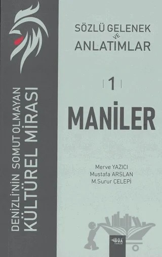 Sözlü Gelenek ve Anlatımlar 1 - Maniler – Merve Yazıcı, M. Surur Çelebi, Mustafa Arslan – Boy Yayınları kitap kapağı
